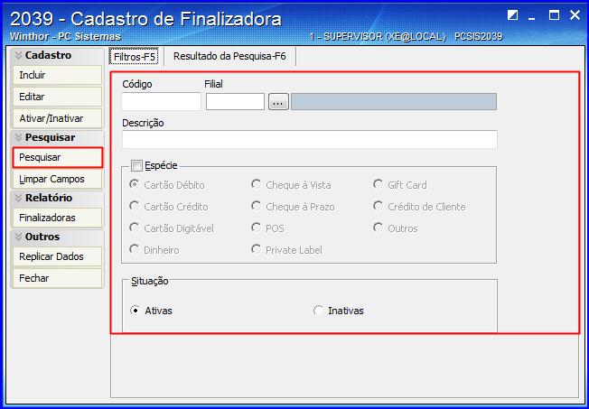 3. Editar Finalizadora Para realizar o processo editar finalizadora, efetue os seguintes procedimentos: 3.1 Acesse a primeira tela da rotina; 3.