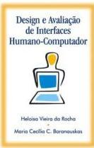 Saiba Mais LIVRO GRATUITO sobre IHC: http://www.nied.unicamp.br/?