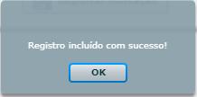 5. Clique em para confirmar. 6. Será exibida a mensagem: 7.