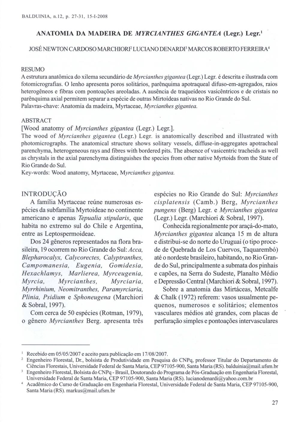 BALDUINIA. n.12, p. 27-31, 15-1-2008 ANATOMIA DA MADEIRA DE MYRCIANTHES GIGANTEA (Legr.) Legr.