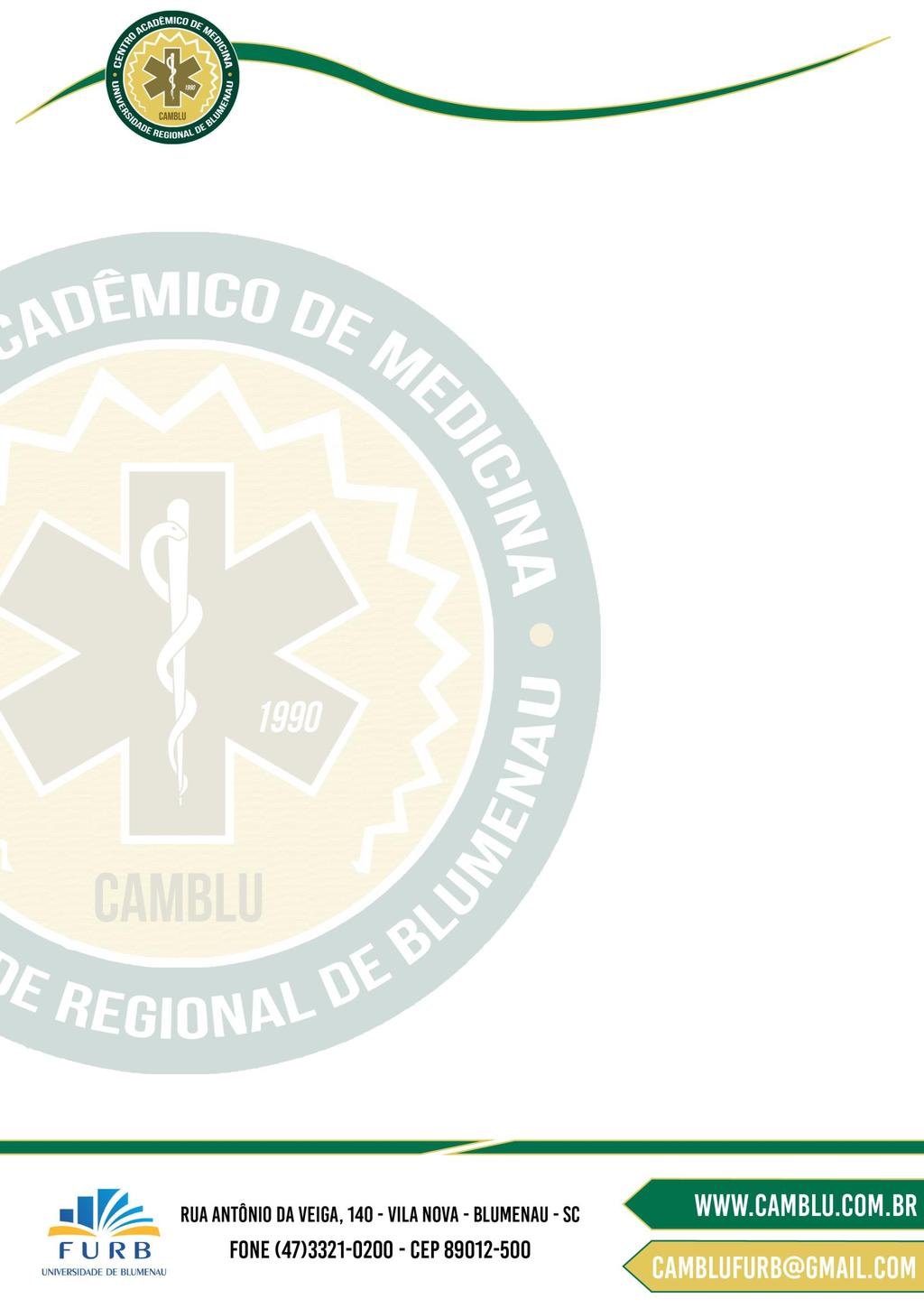 EDITAL 2019 COMITE ORGANIZADOR XVII SEMANA ACADÊMICA DE MEDICINA (SECIMED) O Centro Acadêmico de Medicina de Blumenau (CAMBLU) torna público o processo seletivo para membros do corpo discente do