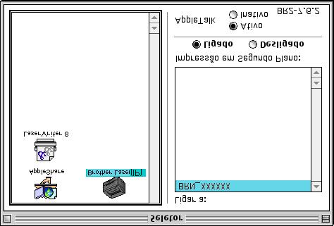 Fase 2 Para utilizadores do cabo de interface de rede 0 Clique no ícone Brother Laser (IP) e seleccione BRN_XXXXXX. Feche o Seletor.