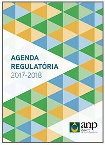 Agenda Regulatória Missão Regular as atividades econômicas das indústrias do petróleo e gás natural, seus derivados e biocombustíveis de forma