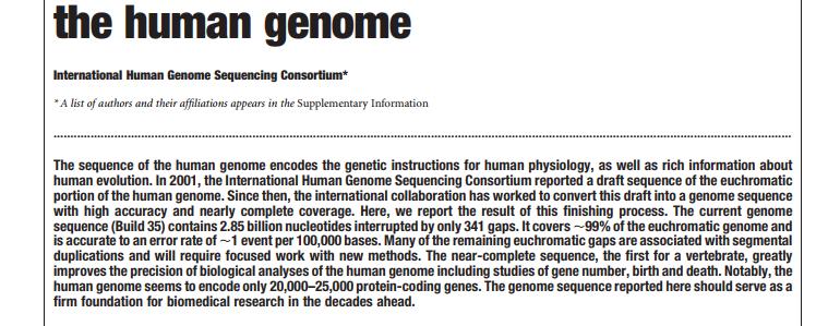 Histórico Projeto Genoma Humano: iniciou em 1990. Primeiros dados publicados em 2001, genoma completo publicado em 2004, 20.