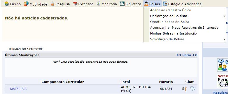 BOLSAS No ícone BOLSAS é possível fazer inscrições solicitando bolsas disponibilizada pela universidade como no caso: auxilio moradia, auxilio alimentação e auxílio transporte.