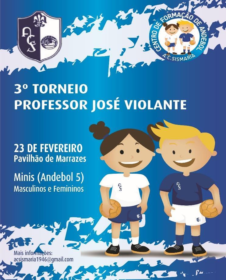 2.4 3º TORNEIO PROFESSOR JOSÉ VIOLANTE DATA: 23 FEVEREIRO
