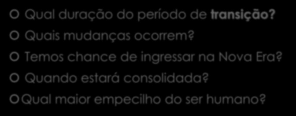 TRANSIÇÃO DE DIMENSÃO Qual duração do período