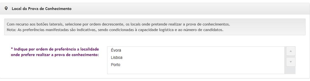 Local da Prova de Conhecimentos Assinale, por ordem de preferência, os locais para realização da prova de conhecimentos.