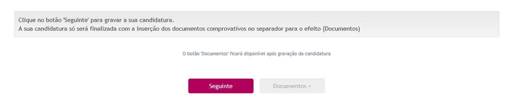 Declarações Para prosseguir com a candidatura, deve declarar que reúne todos os requisitos necessários, que todas as informações prestadas são verdadeiras e que tomou conhecimento que as