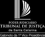 PODER JUDICIÁRIO TRIBUNAL DE JUSTIÇA DE SANTA CATARINA CONCURSO PÚBLICO PARA O PROVIMENTO DE VAGAS E A FORMAÇÃO DE CADASTRO DE RESERVA NO CARGO DE JUIZ SUBSTITUTO DO TRIBUNAL DE JUSTIÇA DE SANTA