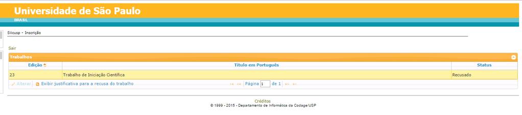 V. Trabalho Recusado a) Se o orientador recusar o trabalho, o status será Recusado.