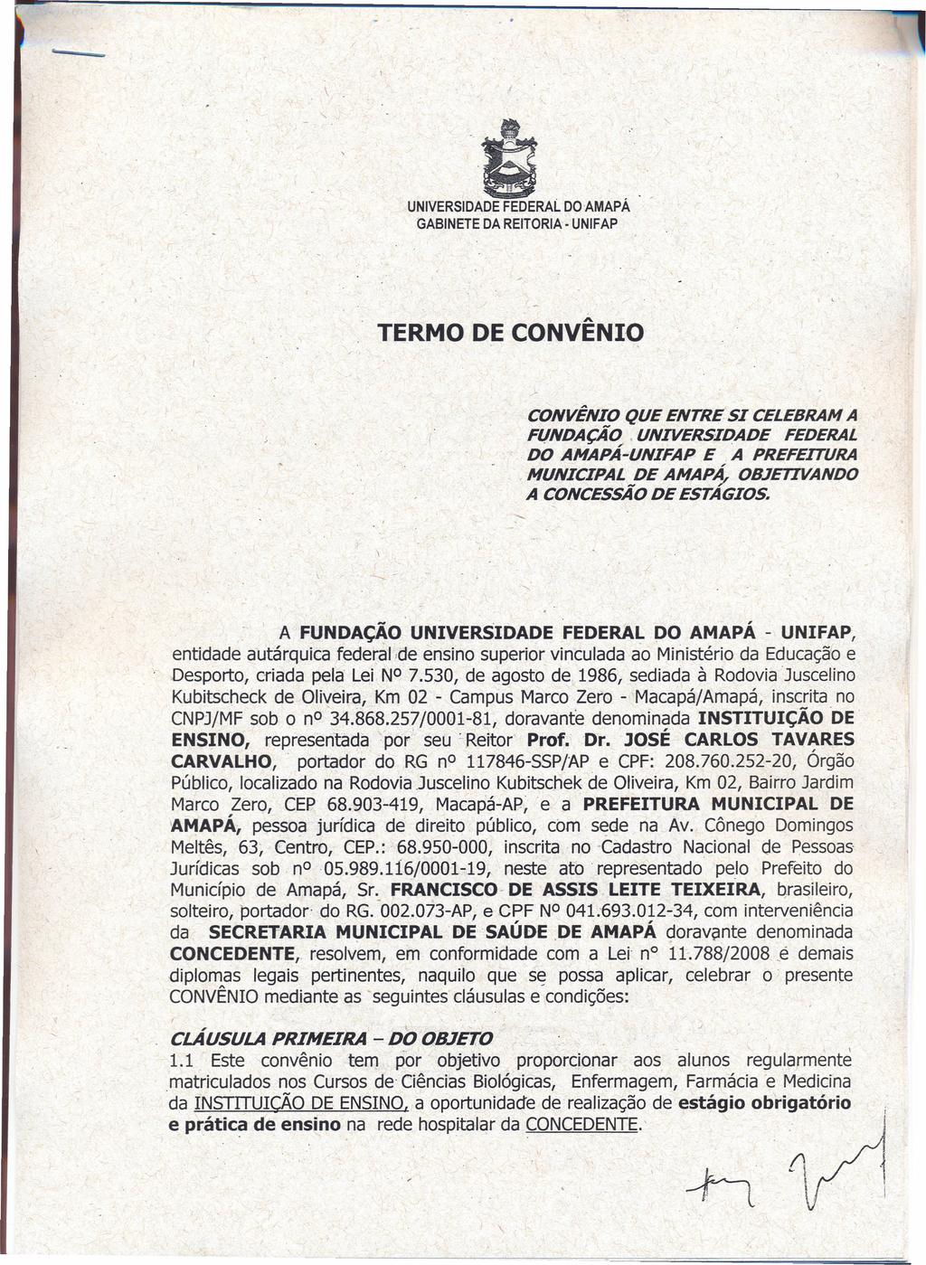 '11; UNVERSDADE FEDERAL DOAMAPÁ GABNETE DA RETORA UNFAP TERMO DE CONVÊNO CONVÊNO QUE ENTRE S CELEBRAM A FL!