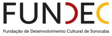 EDITAL FUNDEC - nº 01/2019 De 15 de abril de 2019 A FUNDEC Fundação de Desenvolvimento Cultural de Sorocaba torna pública pelo presente Edital, a abertura do segundo processo seletivo das inscrições