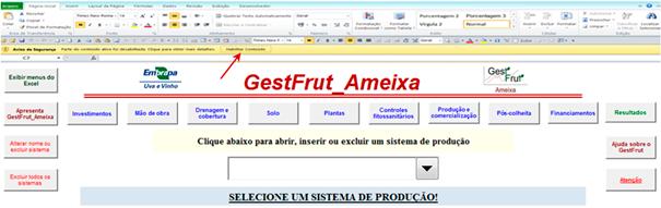 2 GestFrut_Ameixa: Sistema para Avaliações Econômico-financeiras da Produção de Ameixa Fig. 1. Ilustração do aviso de segurança do Microsoft Excel.