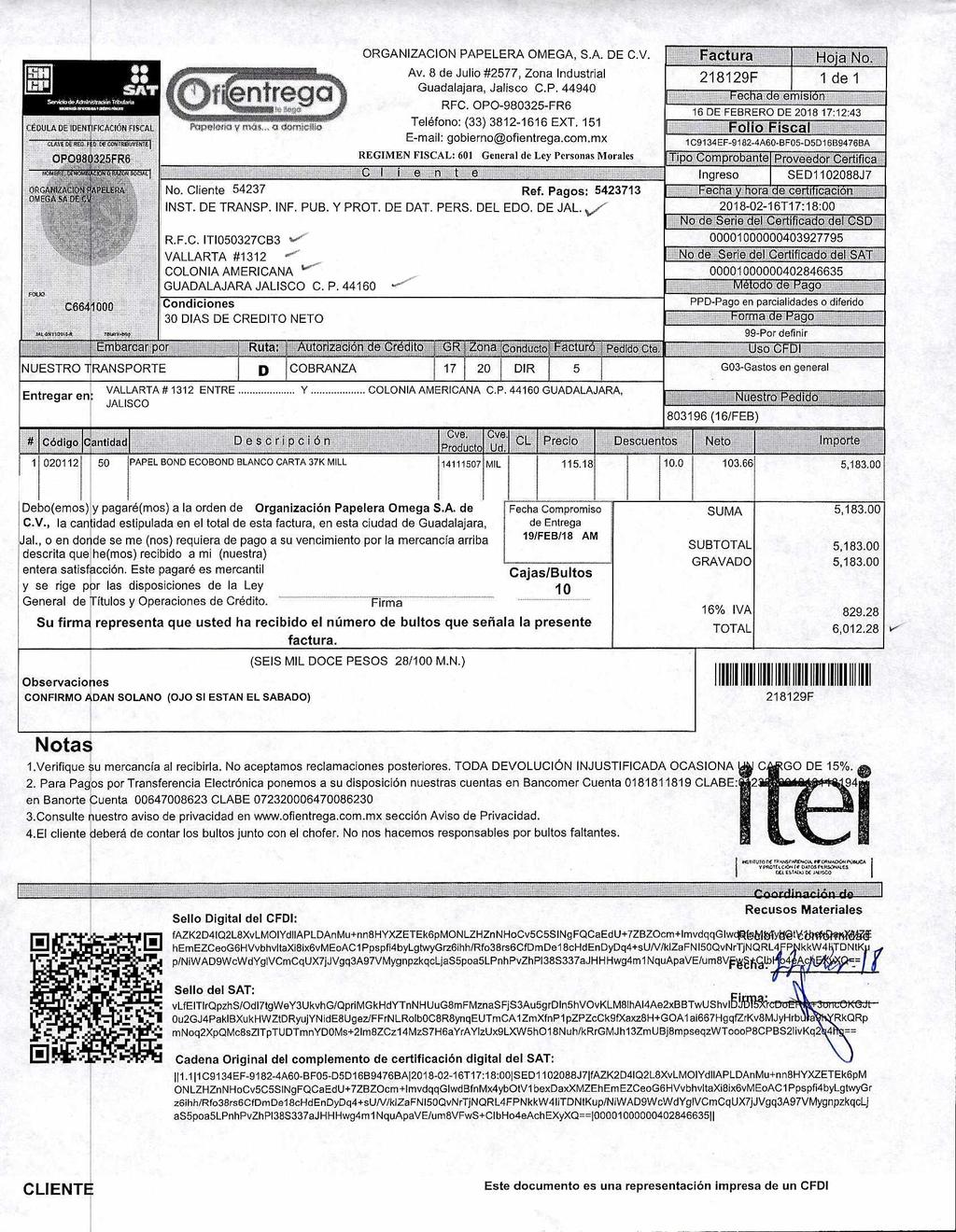 RGANIZACIN PAPELERA MEGA, S.A. DE C.V. Av. 8 de Juli #2577, Zna Industrial Guadalajara, Jalisc C.P. 44940 RFC. P-980325-FR6 Teléfn: (33) 3812-1616 EXT. 151 E-ail: gbiern@fientregc.