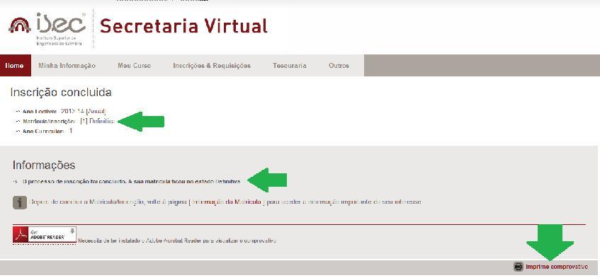 A sua inscrição encontra-se concluída e no estado Definitiva.