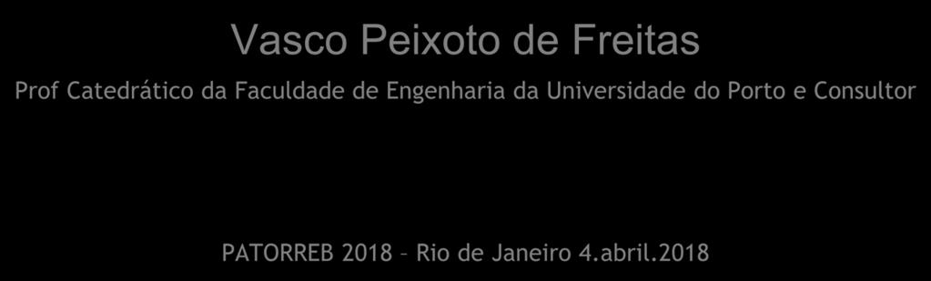 Reabilitação energética e construtiva de edifícios -Importância do Diagnóstico- Vasco Peixoto de Freitas Prof