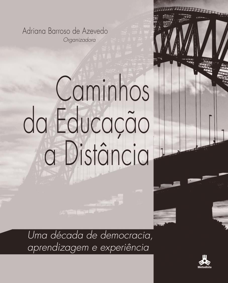 Leitura recomendada: SATHLER, L. Gestão da educação a distância e da inovação educacional. In AZEVEDO, A. B. (Org.).