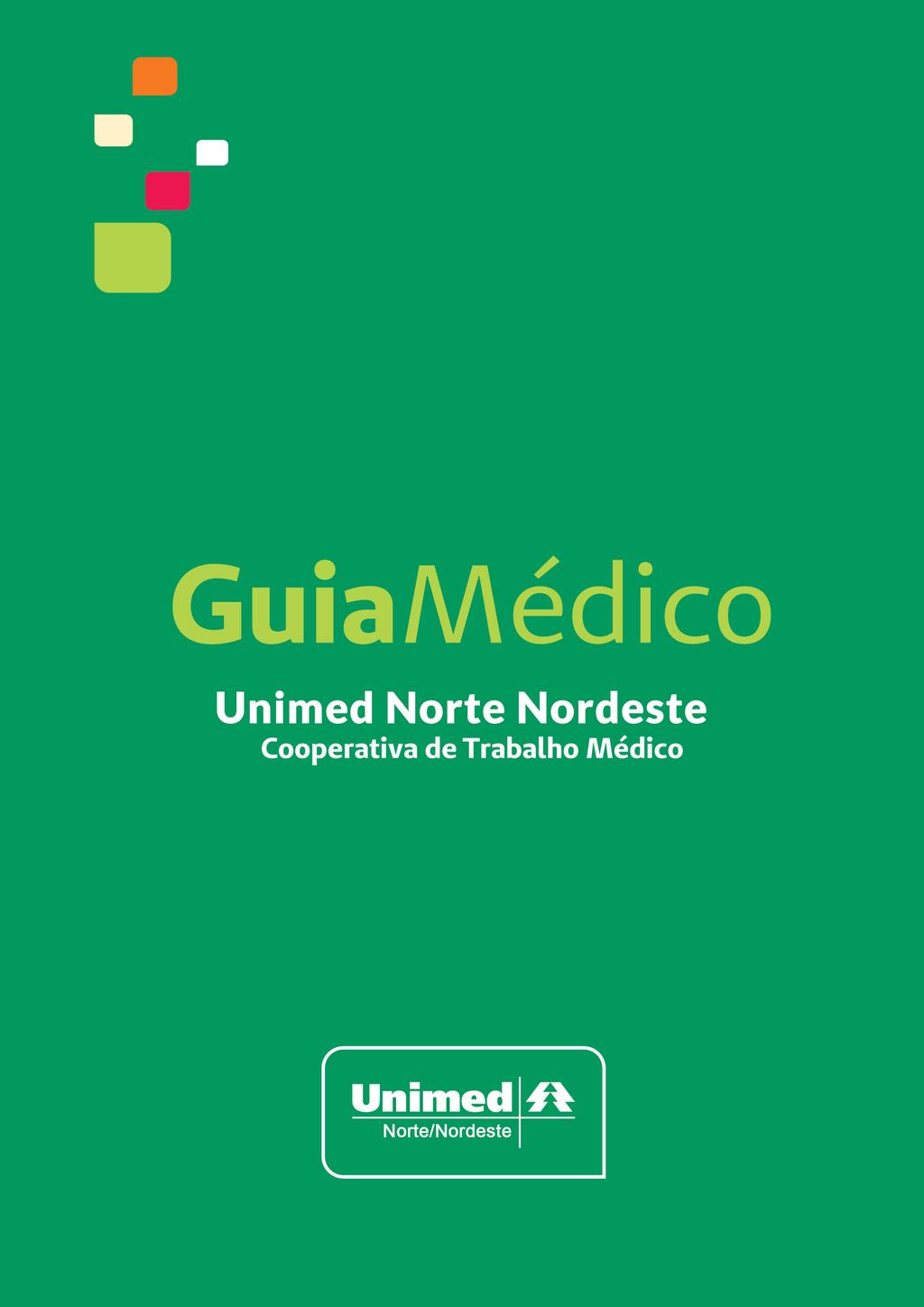Unimed/NNE - Guia Médico 05/06/2019. ENDEREÇO: R MAXARANGUAPE, TIROL - Natal  / RN CEP: - PDF Download grátis