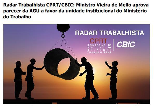 Título: Radar Trabalhista CPRT/CBIC: Ministro Vieira de Mello aprova