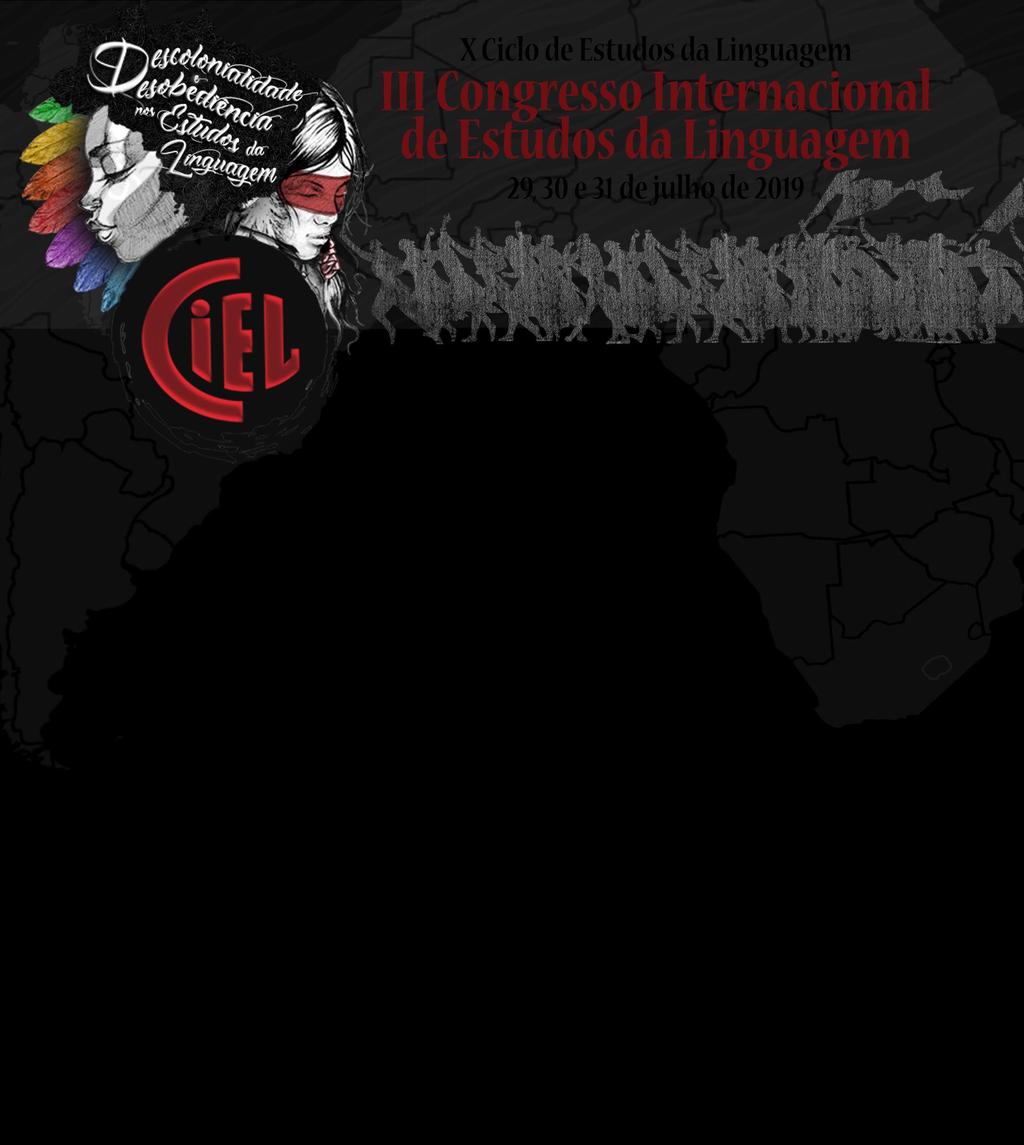 A Comissão Organizadora do X Ciclo de Estudos da Linguagem III Congresso Internacional de Estudos da Linguagem, no uso de suas