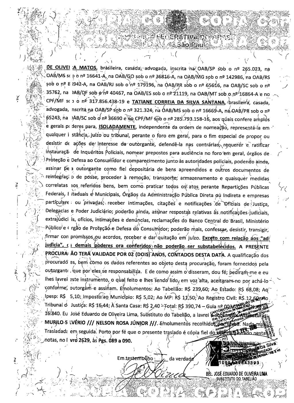 fls. 112 Este documento é cópia do original, assinado digitalmente por MARCOS ANTONIO AVILA, liberado nos autos em 22/08/2017 às 15:15.