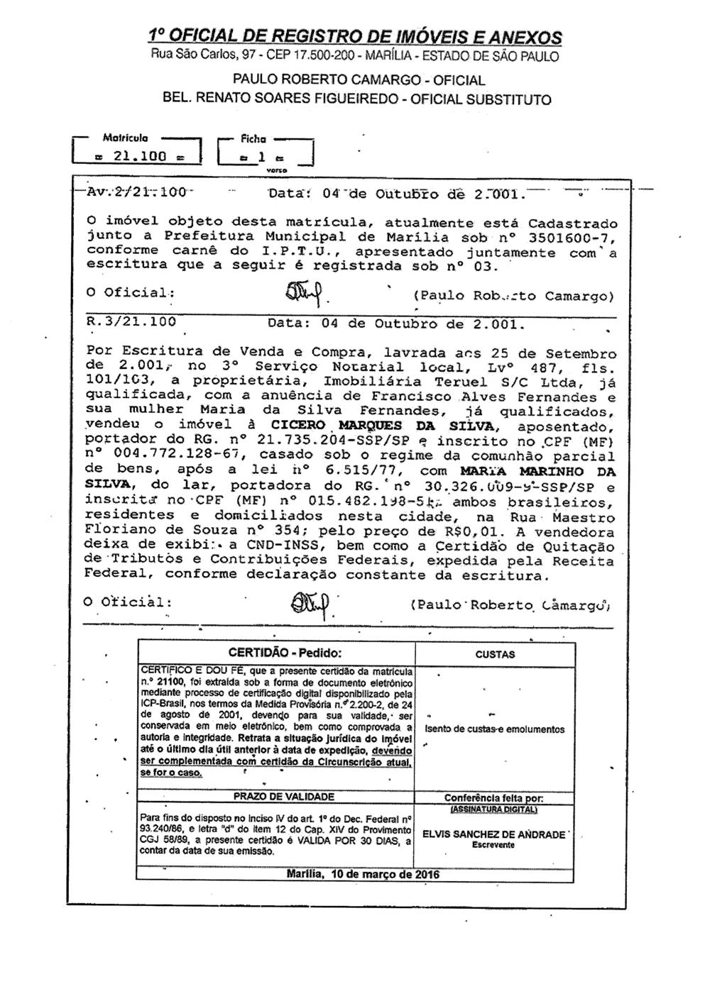 fls. 32 Este documento é cópia do original, assinado digitalmente por ADRIANA DEGANI AKURI, liberado nos autos em 15/03/2016 às 15:54.