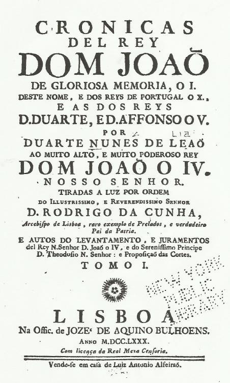 1780 Cronicas del Rey Dom João I. Duarte Nunes de Leão, página 254, como nos conta o feito de Martim Gonçalves de Macedo.