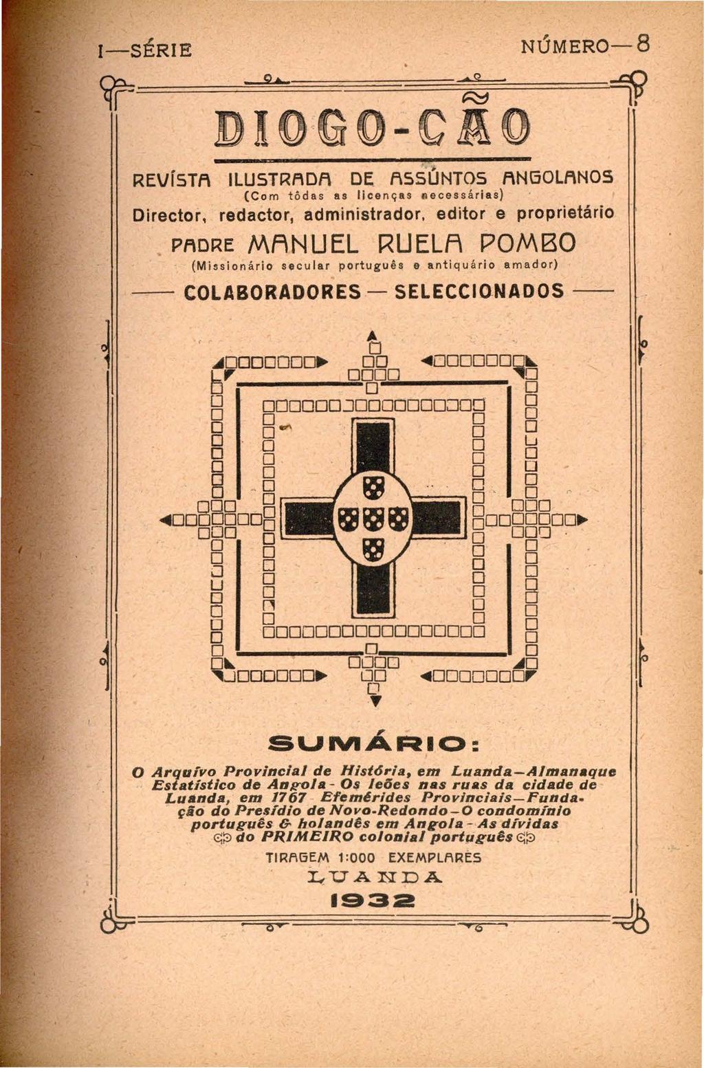 l-série NÚMER0-8 ~======~9 ========~~~====~ DIO,GO-tAO REVÍSTF\ ILUSTRF\Df\ DE f\ssúntos f\ngolf\nos (Co m tôd a s as licença s a ecessárias} Director, redactor, administrador, editor e proprietário