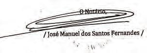 Classificados Edição nº 724 do A Nação 15 de Julho de 2021 9 CERTIFICO, narrativamente, para efeitos da segunda publicação nos termos do disposto no artigo 86º-A do Código do Notariado, aditado pelo