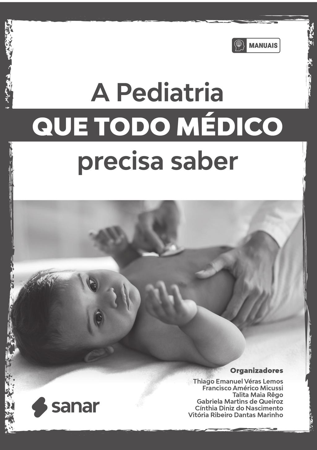 Pediatria que todo médico precisa