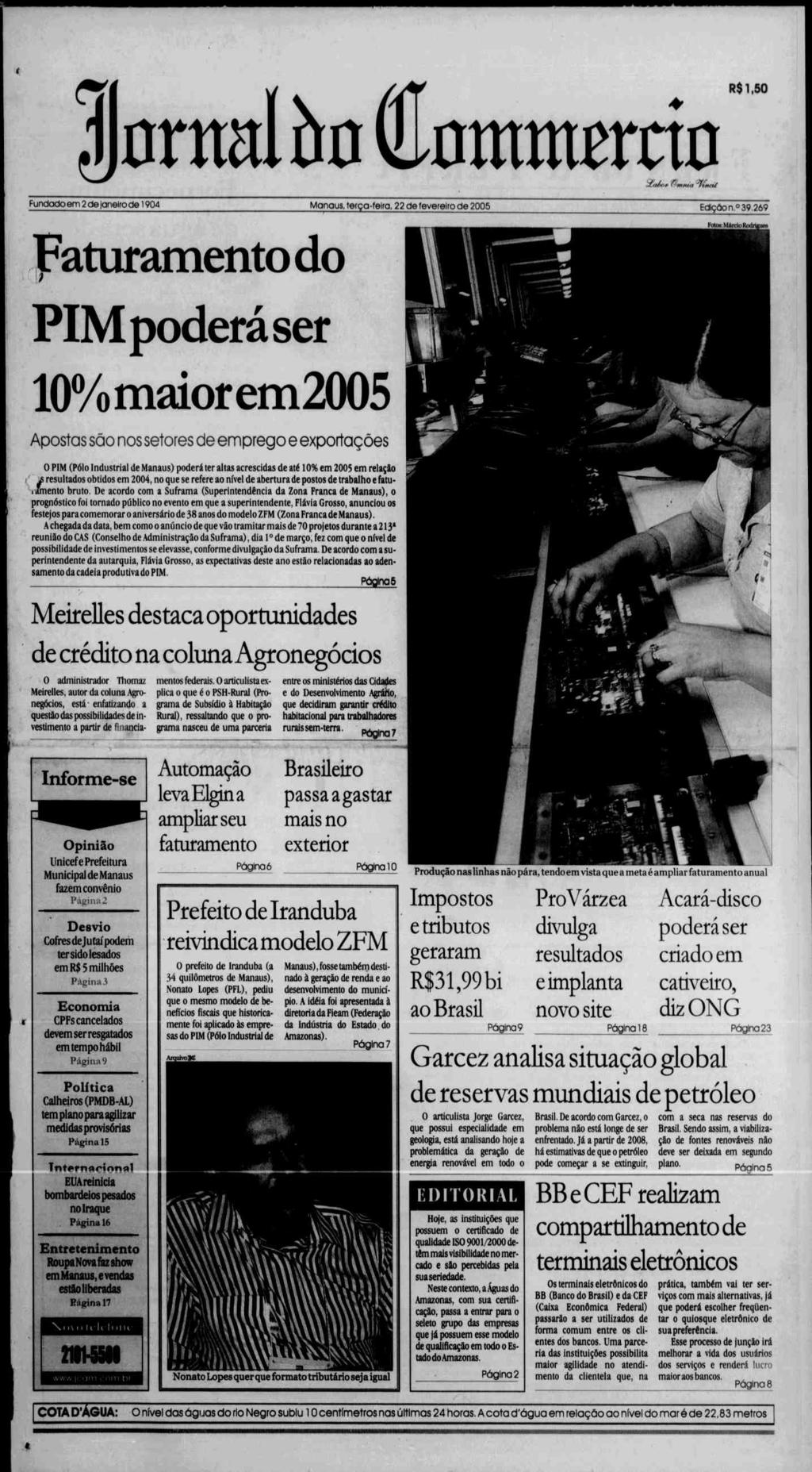 R$1,50 Juntai bo (íommbrno!xarfrnr Omniri ^írtcu Fundado em 2 de lanelro de 1904 Manaus, terça-feira, 22 de fevereiro de 2005 Edição n. 39.