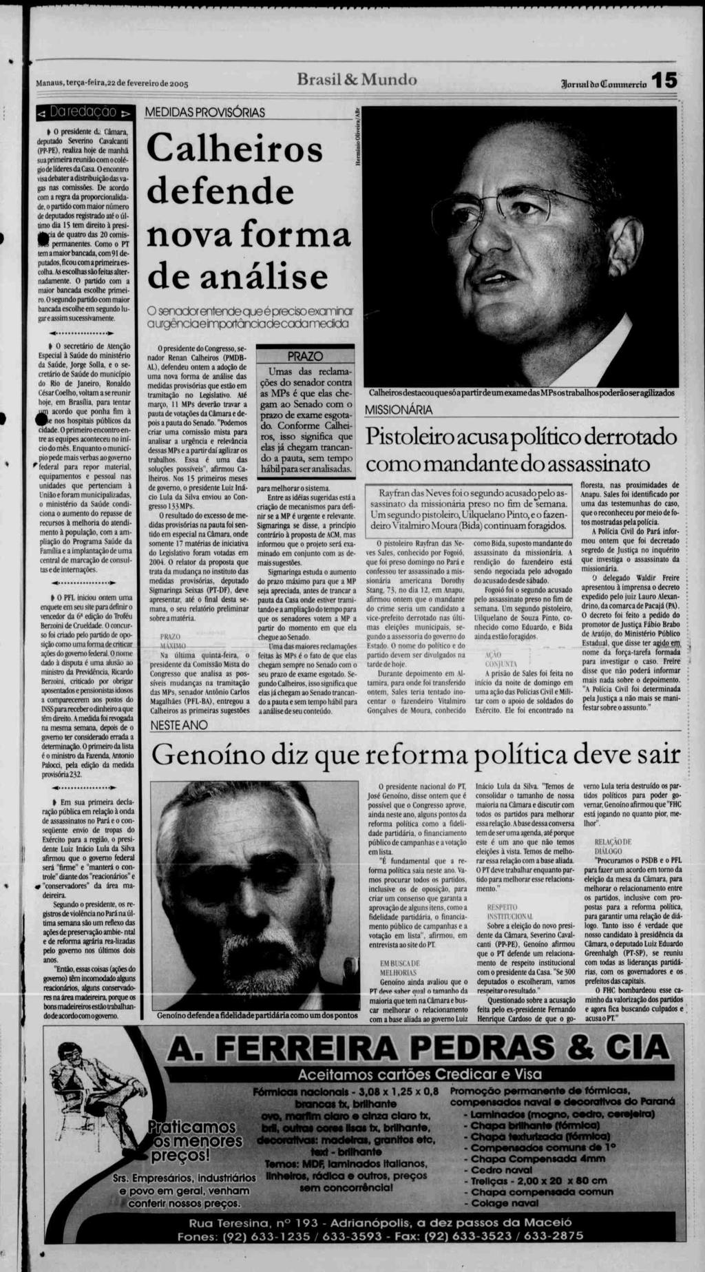= " eaa^stwmmmmwmawm 1 wmmmmmmwmmmm^m^a-^amm Manaus, terça-feira,22 de fevereiro de 2005 Brasil & Mundo Jonnd òa (Commerrin 15 Da redação I 0 presidente d.