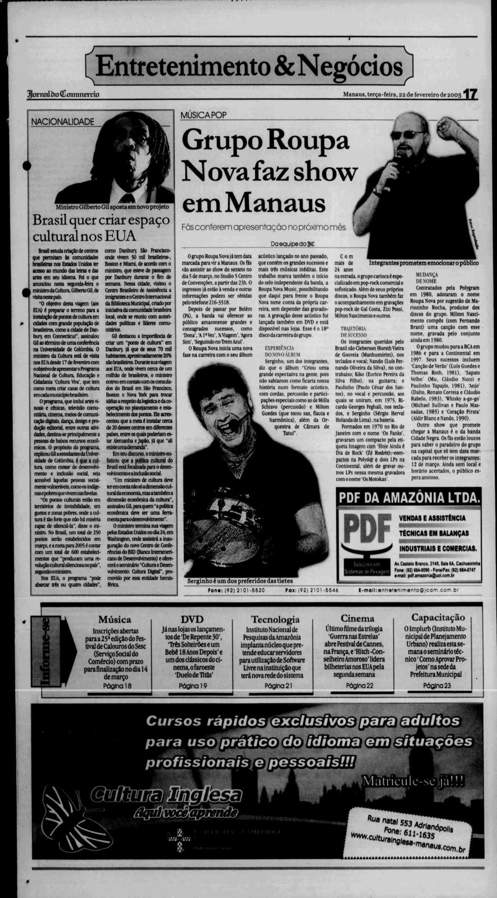 1 v. [Entretenimento & Negócios ffjoraal òa (Eotitmema Manaus, terça-feira, 22 de fevereiro de 2005 j f MUSICA POP Ministro Gilberto Gil aposta em novo projeto Brasil quer criar espaço cultural nos