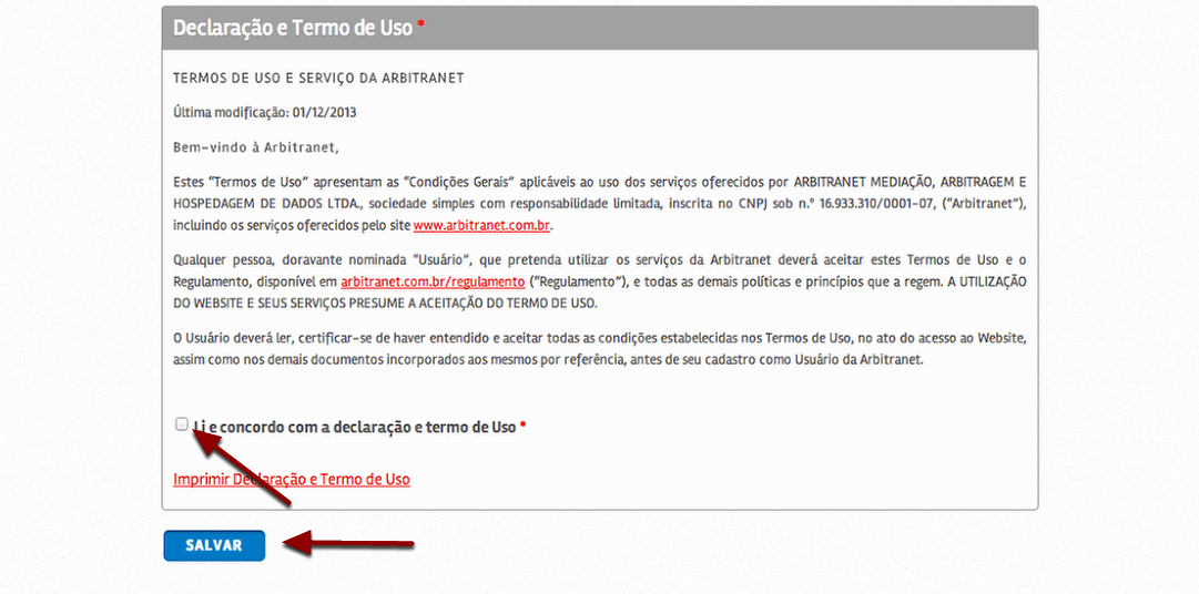 9. Nono Passo Por último, você deverá ler com atenção toda a "Declaração e Termos de Uso". Caso deseje, você poderá imprimi-la.