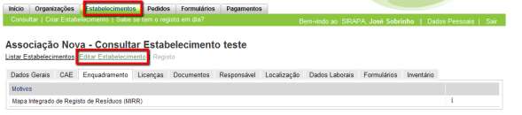 ENQUADRAMENTO AMBIENTAL A inscrição de estabelecimentos no SIRAPA, visa o cumprimento de obrigações ambientais legais, pelo que o utilizador responsável pelos mesmos, necessita de assegurar