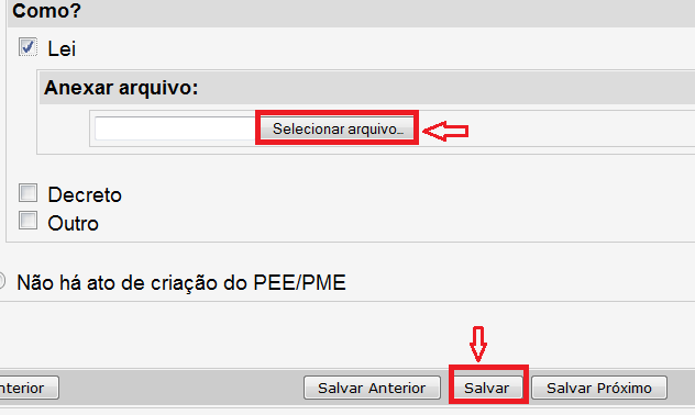 Para se anexar um arquivo, seguem-se os passos adiante: 1º) Clicar em Selecionar arquivo e escolher o arquivo a ser anexado. 2º) Clicar em.