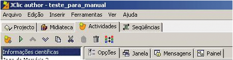 1.3.3 ATIVIDADES / ACTIVIDADES Uma vez criado o projeto e colocados os arquivos necessários na Midiateca, podemos passar a criar a atividade a partir da 3ª. aba de JClic author (Actividades).