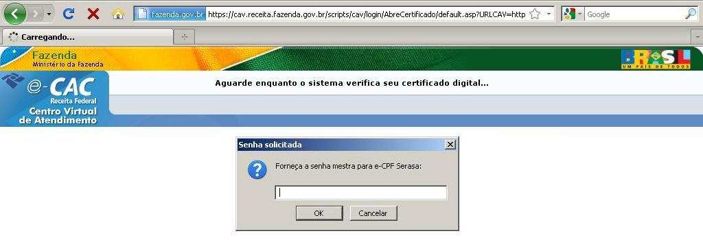 informações), entre no site da Receita Federal, selecione o portal e-cac e a opção de Acesso via