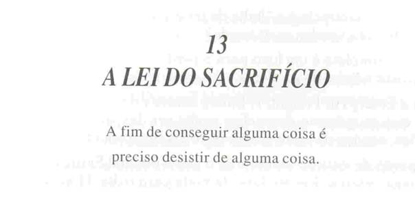 Cap. 13 A Lei do Sacrifício A Lei do Sacrifício é o contrário da Lei de Extensão de Linha.