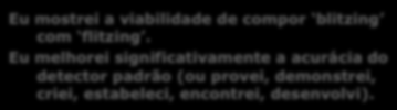 A abordagem blitzing de Smith para a galopagem [36] atingiu 60% de cobertura [39]. Jones [27] atingiu 80% com o uso de flitzing, mas apenas para casos livres de ponteiros [16].