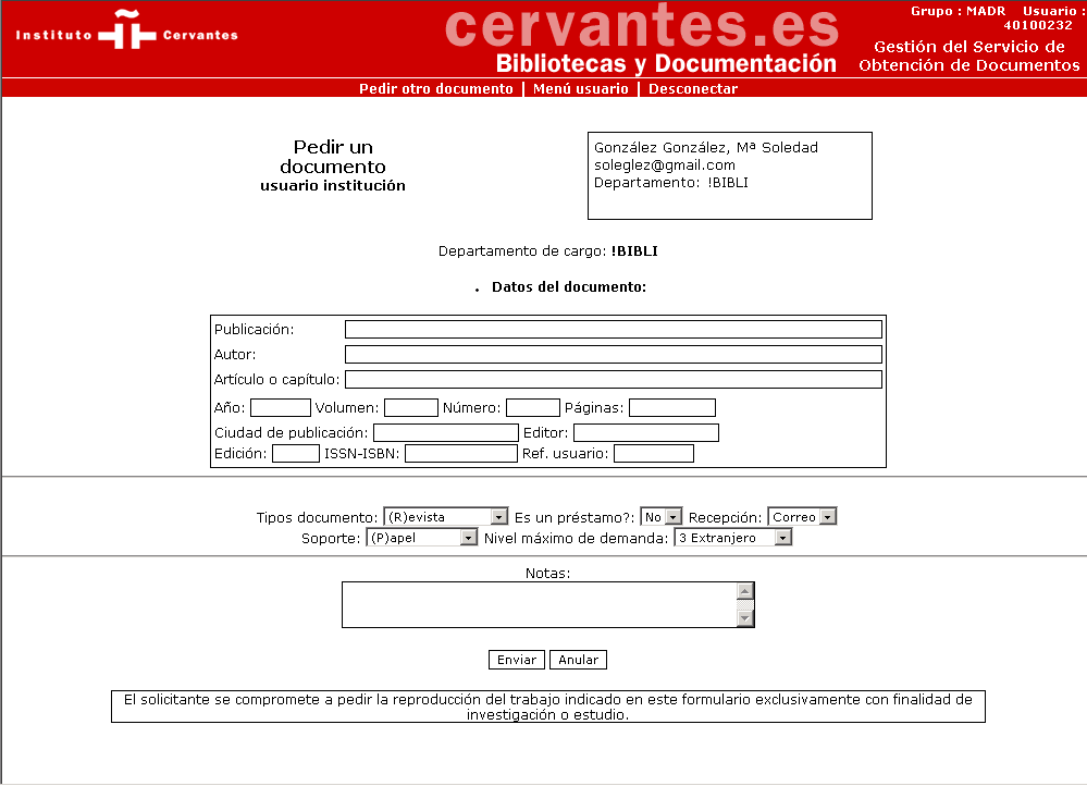 Consultar o estado dos meus pedidos Esta opção permite conhecer em todo o momento o estado de tramitação dos pedidos de empréstimo interbibliotecário e obtenção de documentos.