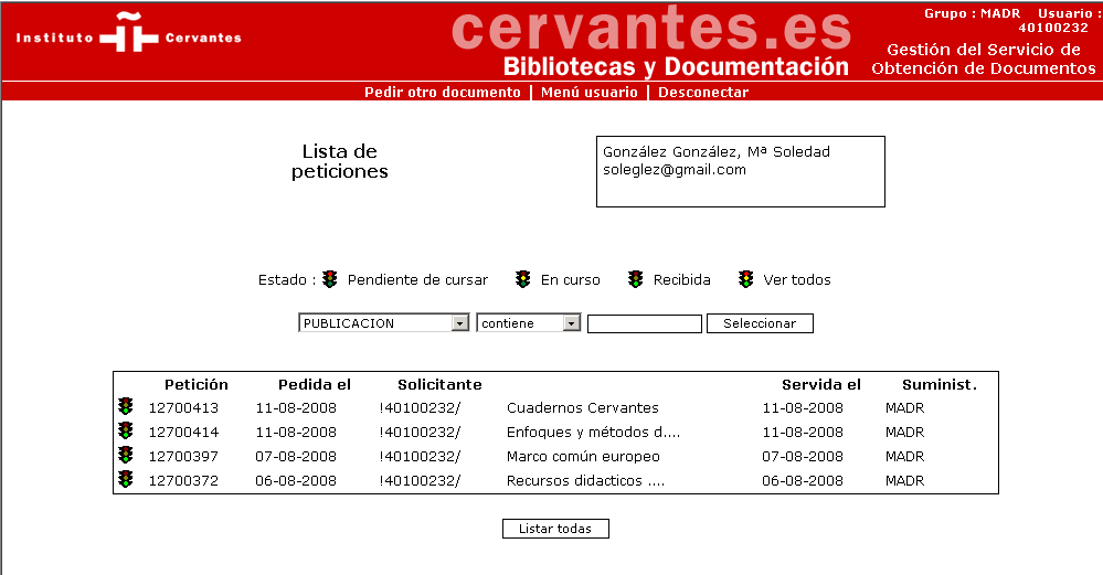 É possível fazer uma seleção de pedidos: - Segundo o estado do pedido: Pendente cursar (semáforo vermelho) pedidos introduzidos no sistema, mas com designação de alguma biblioteca pendente, ou