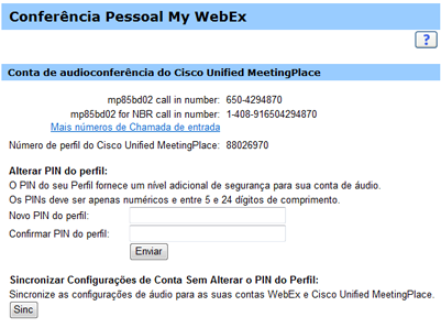 Capítulo 19: Usando o Meu WebEx Como excluir uma conta de número de Conferência Pessoal: 1 Faça o logon no site de serviço WebEx e clique em Meu WebEx. 2 Selecione Número de conferência pessoal WebEx.