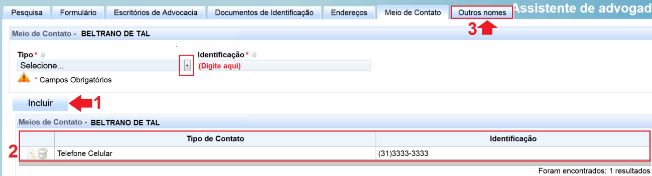 abaixo; seta 2). Verifique se o novo endereço encontra-se inserido corretamente (fig. abaixo; número 3). Para passar à próxima etapa, clique na aba Meio de Contato (fig.