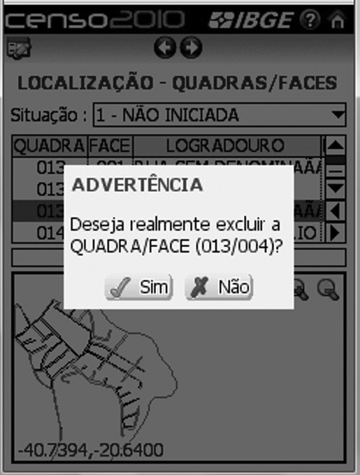 Ao confirmar a inclusão, a face será adicionada à lista das faces em situação Não Iniciada. Então, selecione-a e clique no ícone Avançar para prosseguir seu trabalho.