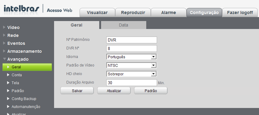 Avançado Nesta seção é possível realizar as configurações avançadas no sistema. Há oito configurações: Geral, Conta, Tela, Padrão, Config Backup, Automanutenção, Atualizar e PTZ.