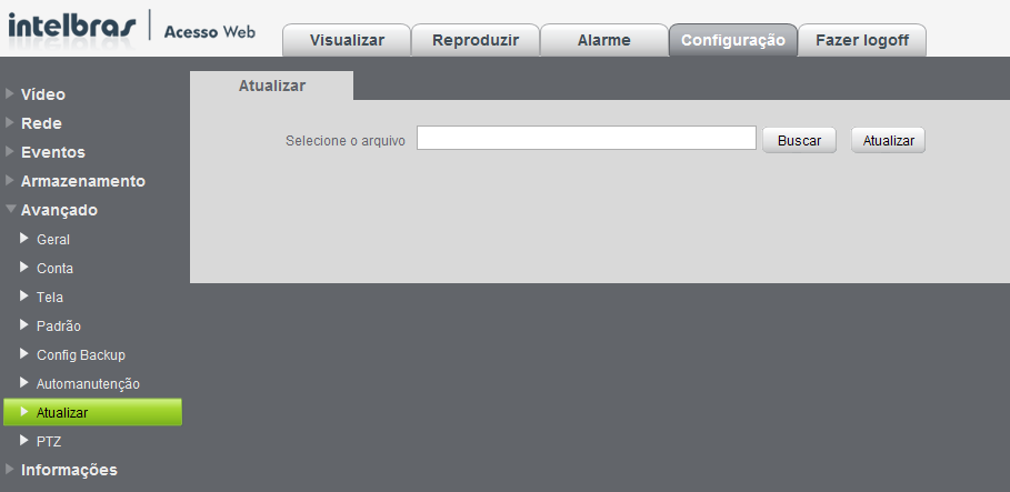 Atualizar Utilize esta seção para atualizar a versão de firmware do seu equipamento quando esta for disponibilizada pela Intelbras.
