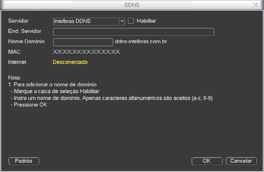 DDNS-Intelbras Clique em Intelbras DDNS para configurar um nome de domínio.