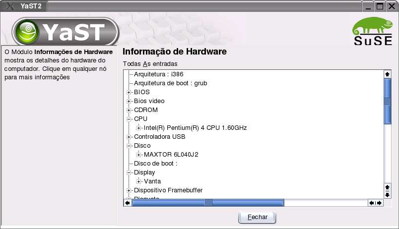 Introdução ao Linux Augusto C. Campos 24 O ícone Informação de Hardware mostra uma lista dos dispositivos reconhecidos pelo sistema, mesmo que não tenham sido configurados automaticamente.